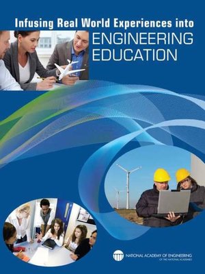 cover image of Infusing Real World Experiences into Engineering Education
